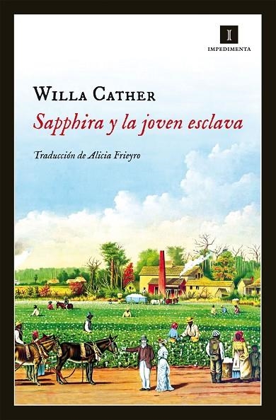 SAPPHIRA Y LA JOVEN ESCLAVA | 9788415578918 | CATHER, WILLA (1873-1947) [VER TITULOS]