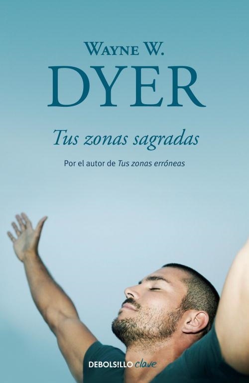 TUS ZONAS SAGRADAS | 9788499086972 | WAYNES W,.