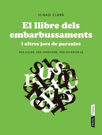 LLIBRE DELS EMBARBUSSAMENTS, EL.(PORTIC VISIONS) | 9788498092004 | CLARA, IGNASI