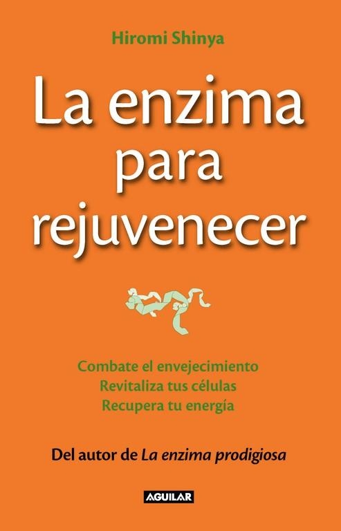 LA ENZIMA PARA REJUVENECER | 9788403013643 | SHINYA HIROMI