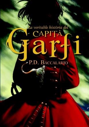 LA VERITABLE HISTÒRIA DEL CAPITÀ GARFI | 9788424643935 | BACCALARIO, PIERDOMENICO