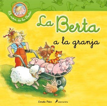 BERTA A LA GRANJA, LA (MON DE LA BERTA) | 9788499326276 | SCHNEIDER, LIANE