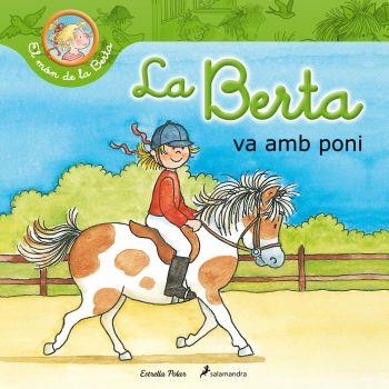 BERTA VA AMB PONI (MON DE LA BERTA) | 9788499328669 | SCHNEIDER, LIANE