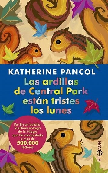 LAS ARDILLAS DE CENTRAL PARK ESTÁN TRISTES LOS LUNES | 9788499704098 | PANCOL, KATHERIN