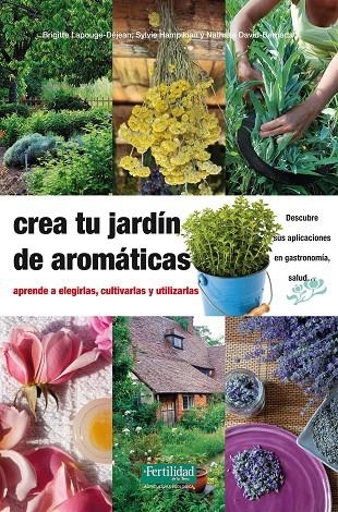 CREA TU JARDIN DE AROMATICAS | 9788494058264