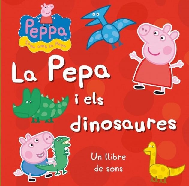 LA PEPA I ELS DINOSAURES (PEPA, LA PORQUETA) | 9788448838294 | AUTORES VARIOS