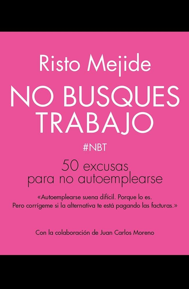 NO BUSQUES TRABAJO | 9788498753356 | MEJIDE,RISTO