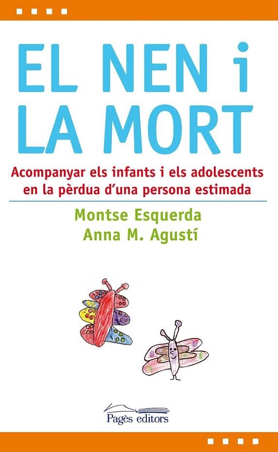 NEN I LA MORT, EL | 9788497799072 | ESQUERDA I ARESTÉ, MONTSE/AGUSTÍ I FARRENY, ANNA MARIA