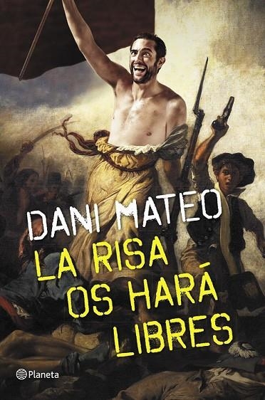 LA RISA OS HARÁ LIBRES | 9788408126775 | DANI MATEO