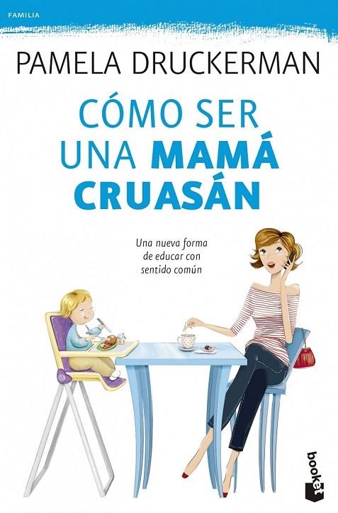 CÓMO SER UNA MAMÁ CRUASÁN | 9788499983936 | PAMELA DRUCKERMAN