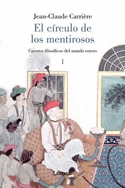 CÍRCULO DE LOS MENTIROSOS, EL | 9788426416902 | CARRIERE,JEAN-CLAUDE