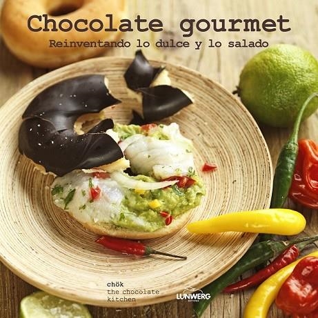 CHOCOLATE GOURMET. REINVENTANDO LO DULCE Y LO SALADO | 9788415888772 | CHÖK