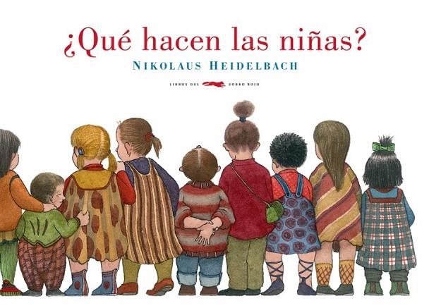 ¿QUÉ HACEN LAS NIÑAS? | 9788492412884 | HEIDELBACH, NIKOLAUS