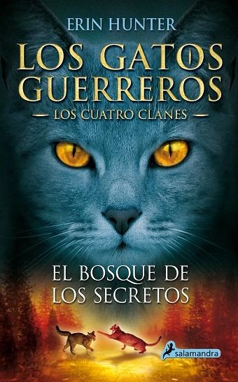 BOSQUE DE LOS SECRETOS, EL, GATOS GUERREROS III | 9788498384840 | HUNTER, ERIN