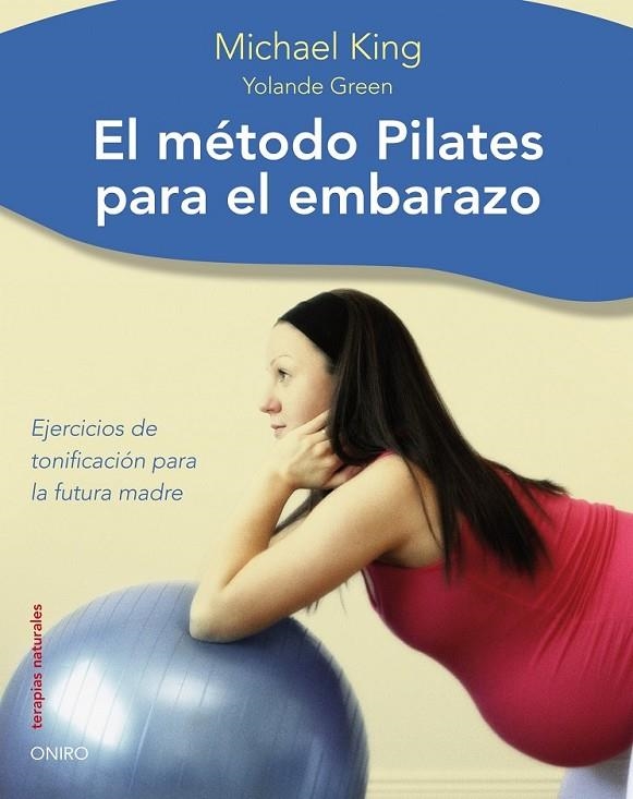 MÉTODO PILATES PARA EL EMBARAZO | 9788497544481 | YOLANDE GREEN/MICHAEL KING