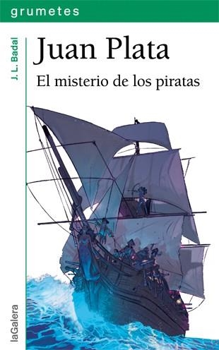 JUAN PLATA. EL MISTERIO DE LOS PIRATAS | 9788424652234 | BADAL, JOSEP LLUÍS