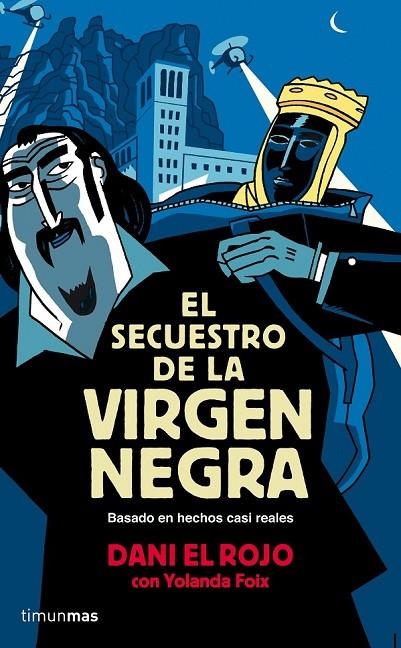 EL SECUESTRO DE LA VIRGEN NEGRA | 9788448019310 | DANI EL ROJO/YOLANDA FOIX