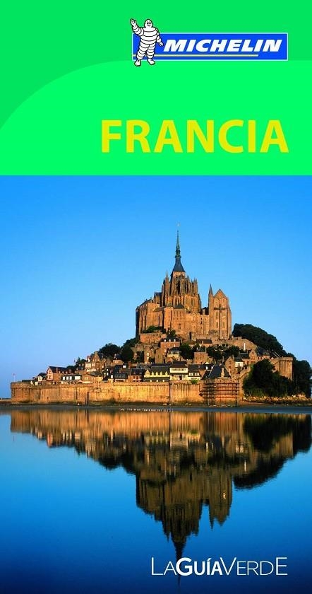 GUÍA VERDE FRANCIA, LA | 9782067187313 | VARIOS AUTORES