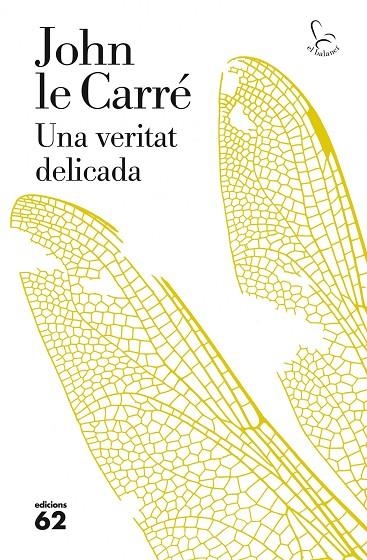 UNA VERITAT DELICADA | 9788429771787 | LE CARRE, JOHN (1931- ) [VER TITULOS]