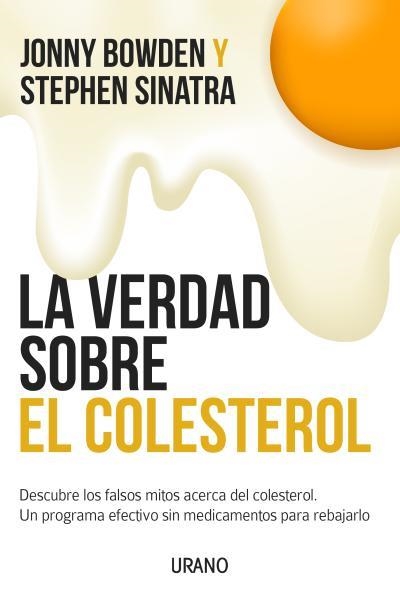 LA VERDAD SOBRE EL COLESTEROL | 9788479538507 | BOWDEN, JONNY/SINATRA, STEPHEN