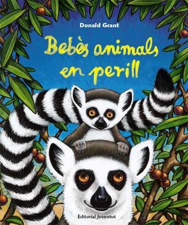 BEBES ANIMALS EN PERILL (T/D) | 9788426137807 | GRANT, DONALD