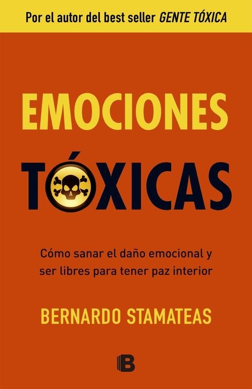 EMOCIONES TOXICAS. COMO SANAR EL DAÑO EMOCIONAL (NO FICCION) | 9788466651264 | STAMATEAS, BERNARDO