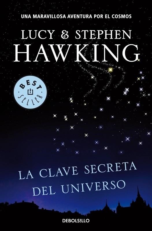 CLAVE SECRETA DEL UNIVERSO, LA | 9788499083728 | HAWKING,STEPHEN/HAWKING,LUCY