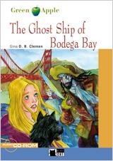 THE GHOST SHIP OF BODEGA BAY+CD+CDROM | 9788431690229 | CIDEB EDITRICE S.R.L.