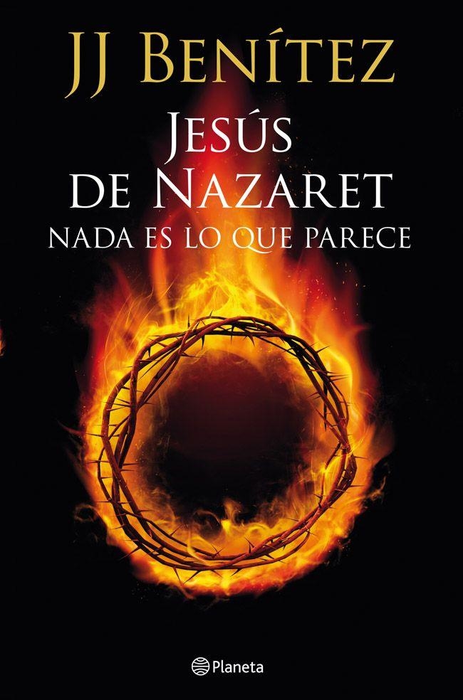 JESUS DE NAZARET: NADA ES LO QUE PARECE (INTERNACIONAL) | 9788408013921 | BENITEZ, J.J.