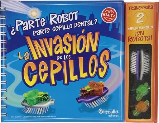 INVASION DE LOS CEPILLOS. TRANSFORMA EN 2 ROBOTS | 9789876370424