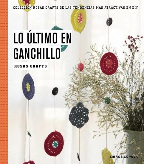 ÚLTIMO EN GANCHILLO, LO | 9788448020170 | ROSAS CRAFTS