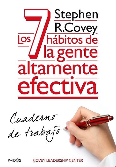 7 HÁBITOS DE LA GENTE ALTAMENTE EFECTIVA, LOS. CUADERNO DE TRABAJO | 9788449330490 | STEPHEN R. COVEY