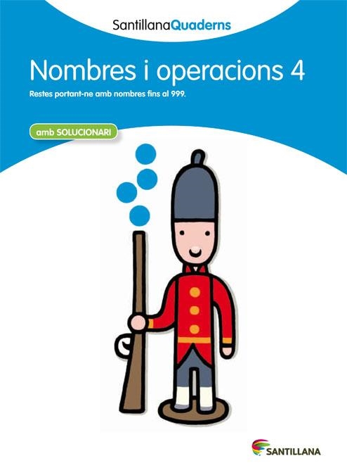 NOMBRES I OPERACIONS N.4 (QUADERNS SANTILLANA) | 9788468013855