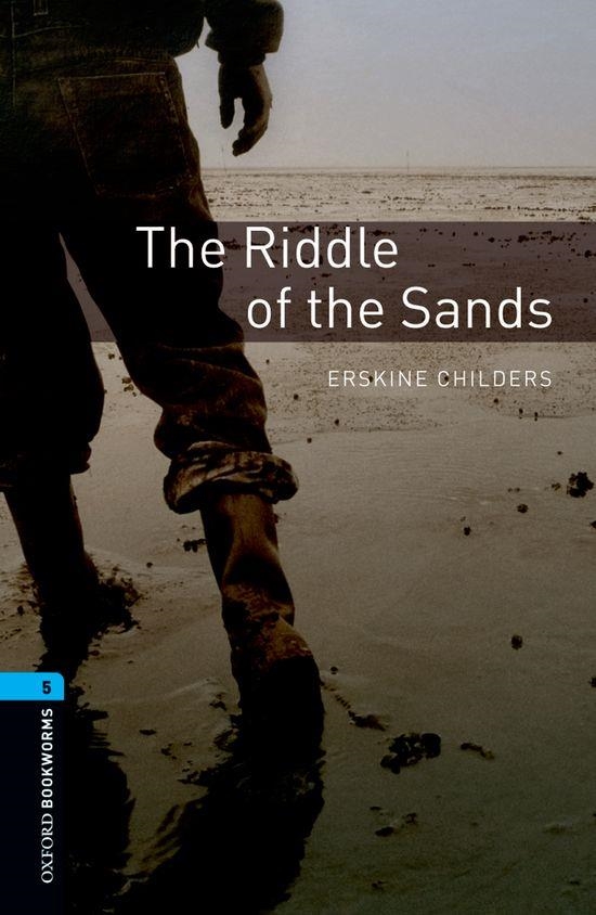 OXFORD BOOKWORMS STAGE 5: THE RIDDLE OF THE SANDS ED 08 | 9780194792318 | ERSKINE CHILDERS/PETER HAWKINS