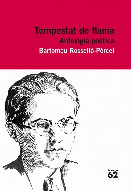 TEMPESTA DE FLAMA.ANTOLOGIA POETICA | 9788415192848 | ROSSELLO-PORCEL,BARTOMEU