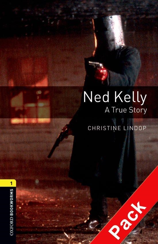 OXFORD BOOKWORMS STAGE 1: NED KELLY. A TRUE STORY. CD PACK ED 08 | 9780194788809 | CHRISTINE LINDOP