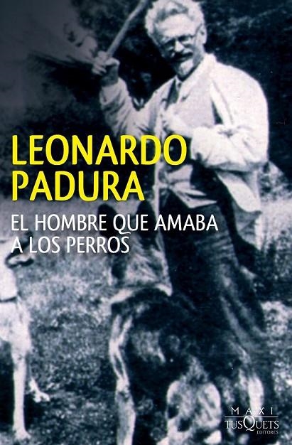 EL HOMBRE QUE AMABA A LOS PERROS | 9788483839539 | LEONARDO PADURA