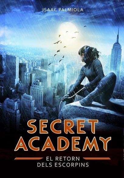 SECRET ACADEMY 3. EL RETORN DELS ESCORPINS | 9788490432013 | PALMIOLA,ISAAC