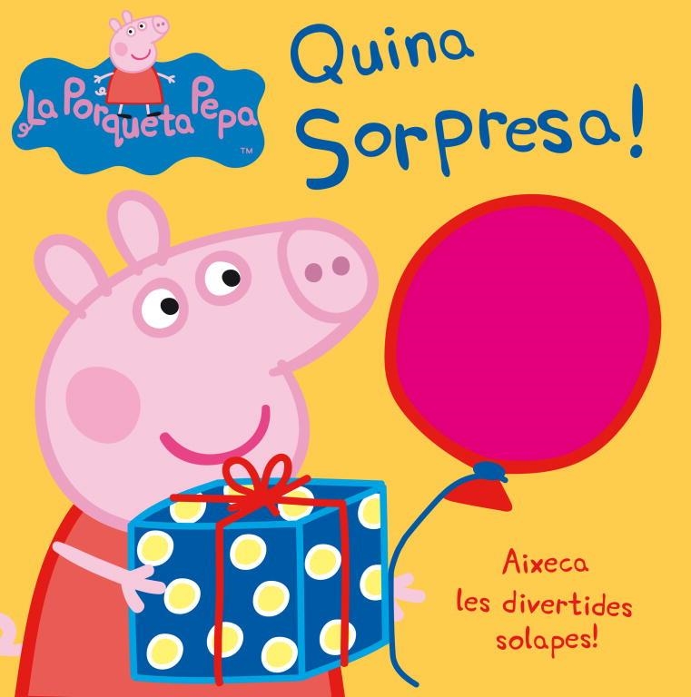 QUINA SORPRESA! (PORQUETA PEPA-SOLAPES) | 9788448832391 | ASTLEY, NEVILLE - BAKER, MARK