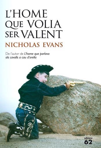 L'HOME QUE VOLIA SER VALENT | 9788429768398 | NICHOLAS EVANS