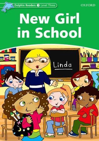 DOLPHIN READERS LEVEL 3: NEW GIRL IN SCHOOL | 9780194400633 | CHRISTINE LINDOP