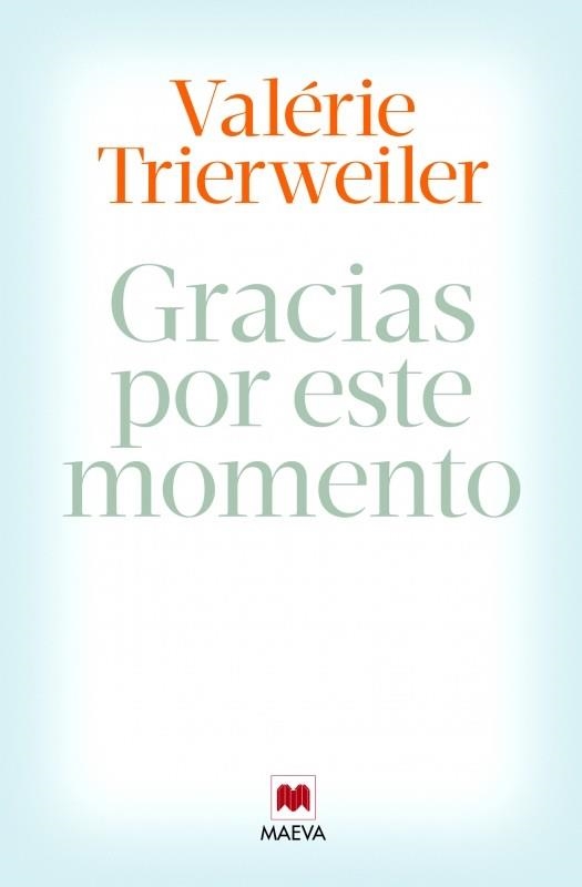 GRACIAS POR ESTE MOMENTO | 9788415893851 | TRIERWEILER, VALÉRIE