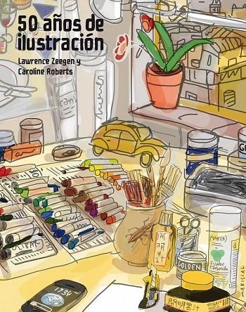 50 AÑOS DE ILUSTRACIÓN | 9788415888857 | LAWRENCE ZEEGEN/CAROLINE ROBERTS