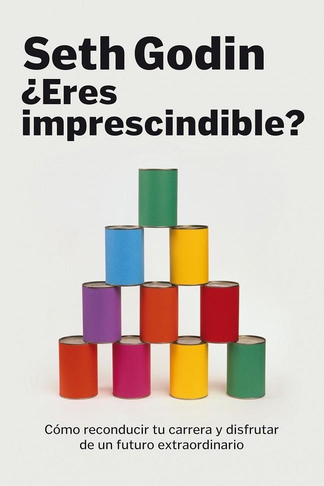 ¿ERES IMPRESCINDIBLE? | 9788498750614 | SETH GODIN