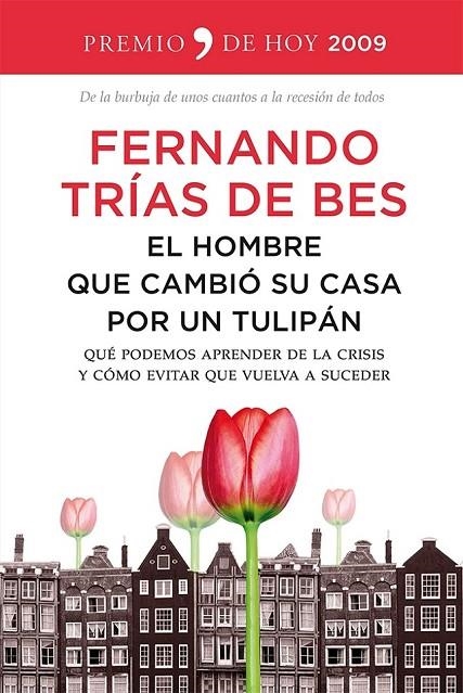 EL HOMBRE QUE CAMBIÓ SU CASA POR UN TULIPÁN | 9788499982670 | FERNANDO TRÍAS DE BES