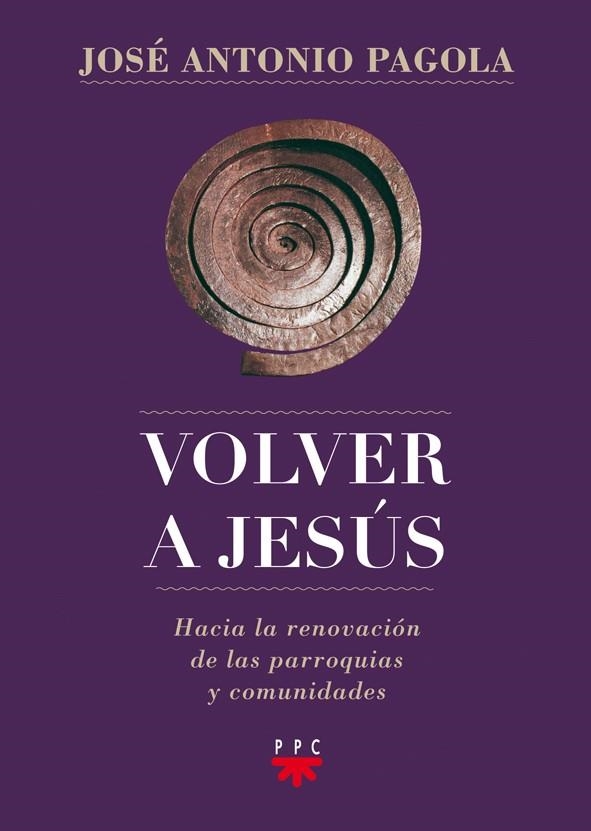 VOLVER A JESUS | 9788428827171 | PAGOLA, JOSÉ ANTONIO