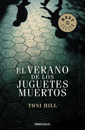 EL VERANO DE LOS JUGUETES MUERTOS (INSPECTOR SALGADO 1) | 9788499899824 | HILL,TONI