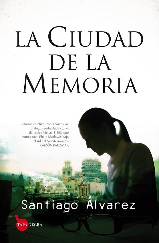 LA CIUDAD DE LA MEMORIA | 9788416100514 | ÁLVAREZ MUÑOZ, JESÚS SANTIAGO