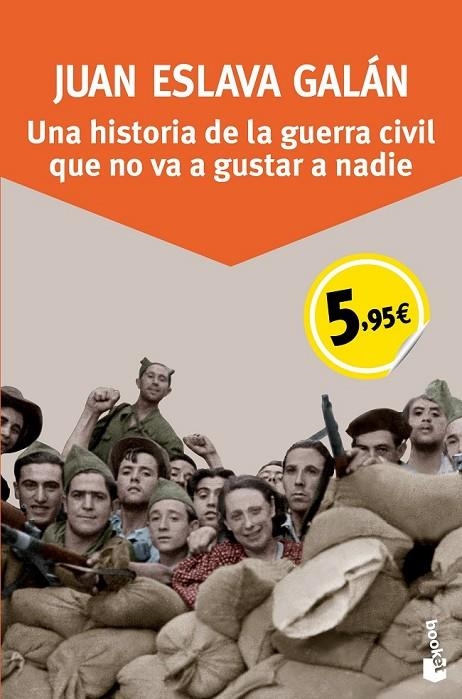 UNA HISTORIA DE LA GUERRA CIVIL QUE NO VA A GUSTAR A NADIE | 9788408136224 | JUAN ESLAVA GALÁN