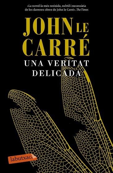 UNA VERITAT DELICADA | 9788499309422 | JOHN LE CARRÉ